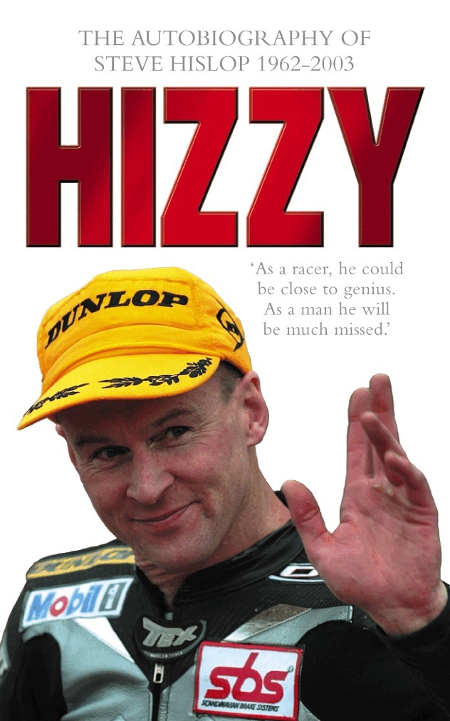 Steve Hislop - Hizzy, Häftad