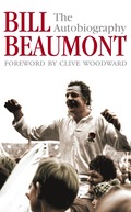 Bill Beaumont: The Autobiography