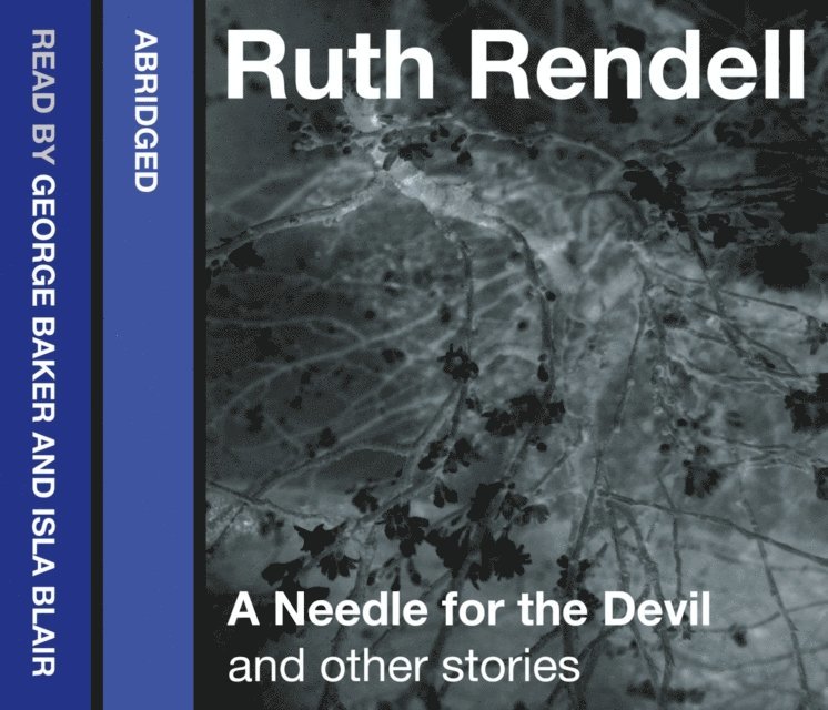 Ruth Rendell - Needle for the Devil and Other Stories, Ljudbok