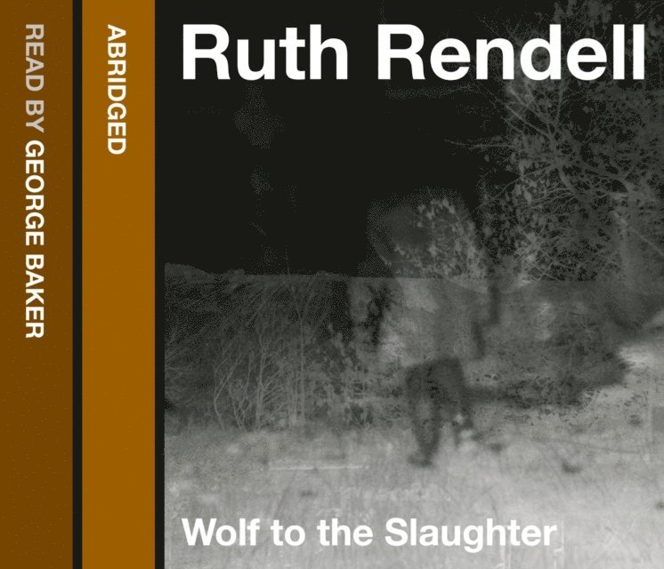 Ruth Rendell - Wolf to the Slaughter, Ljudbok