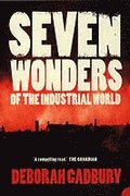 Seven Wonders of the Industrial World