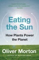 Oliver Morton - Eating the Sun, Häftad