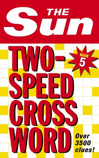 The Sun - Sun Two-Speed Crossword Book 5, Häftad