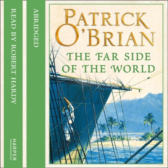 Patrick O'Brian - Far Side of the World, Ljudbok