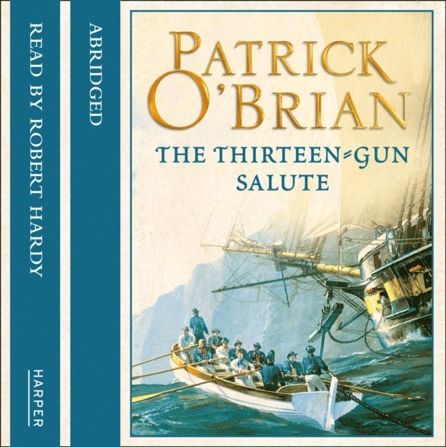 Patrick O'Brian - Thirteen-Gun Salute, Ljudbok