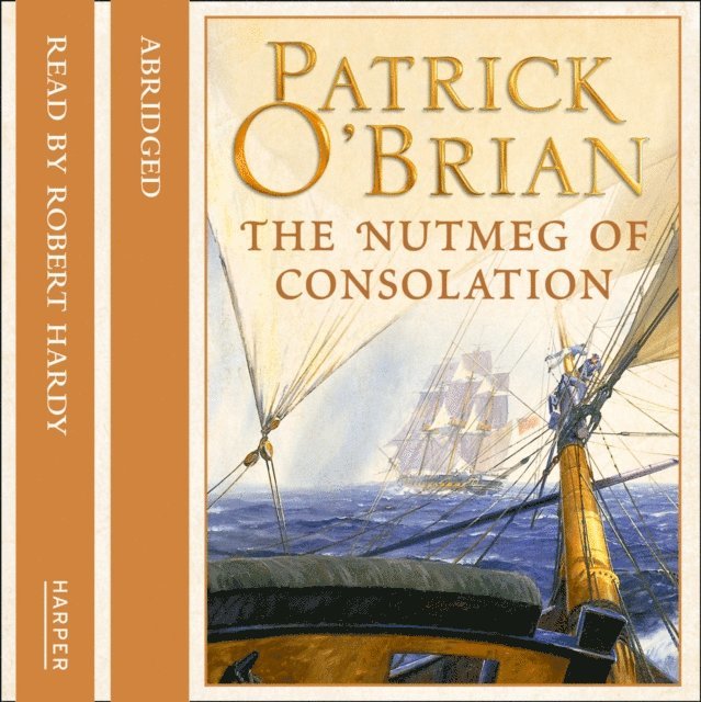 Patrick O'Brian - Nutmeg of Consolation, Ljudbok