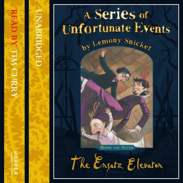 Lemony Snicket - Book the Sixth - The Ersatz Elevator, Ljudbok