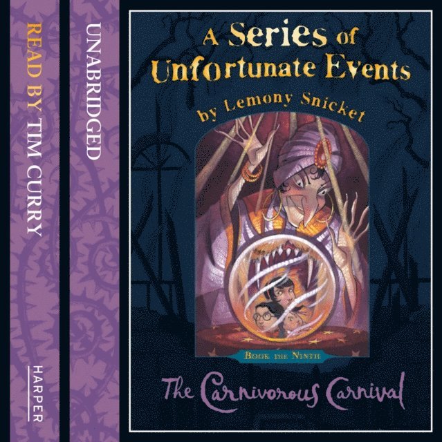 Lemony Snicket - Book the Ninth - The Carnivorous Carnival, Ljudbok