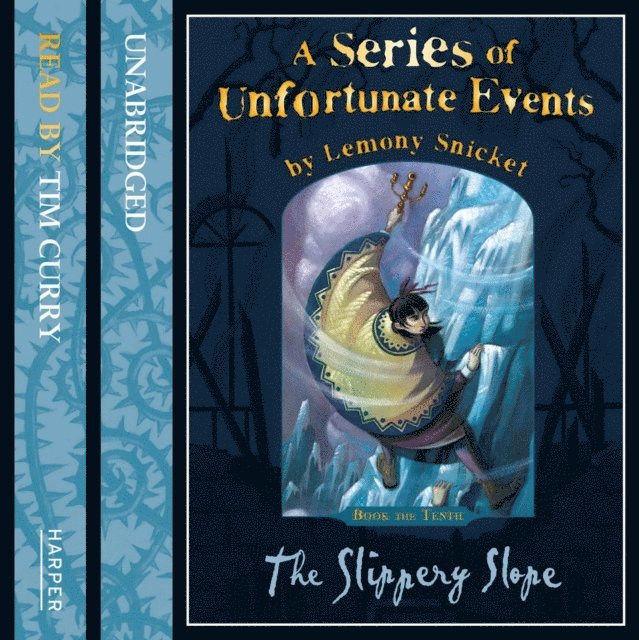 Lemony Snicket - Book the Tenth - The Slippery Slope, Ljudbok