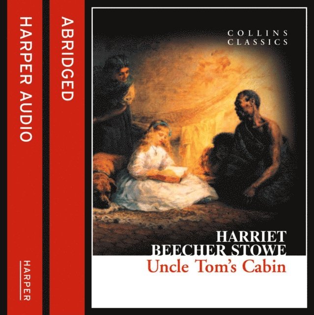 Harriet Beecher Stowe - Uncle Tom's Cabin, Ljudbok