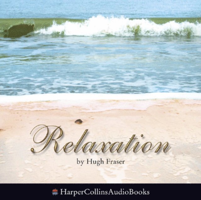 Hugh Fraser - Relaxation, Ljudbok