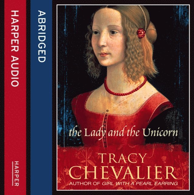 Tracy Chevalier - Lady and the Unicorn, Ljudbok