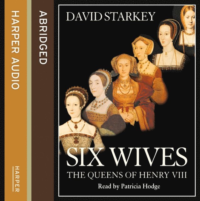 David Starkey - Six Wives, Ljudbok