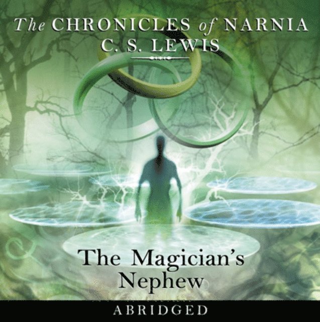 C. S. Lewis - Magician's Nephew: Abridged, Ljudbok