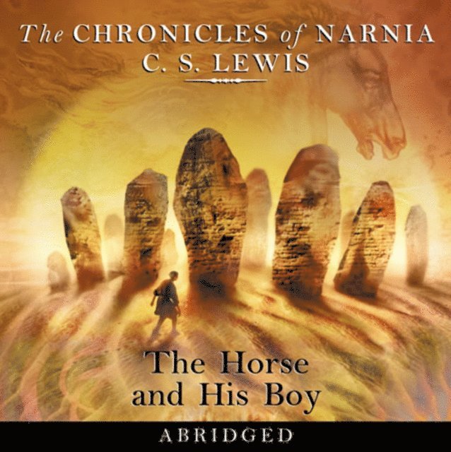 C. S. Lewis - Horse and His Boy: Abridged, Ljudbok