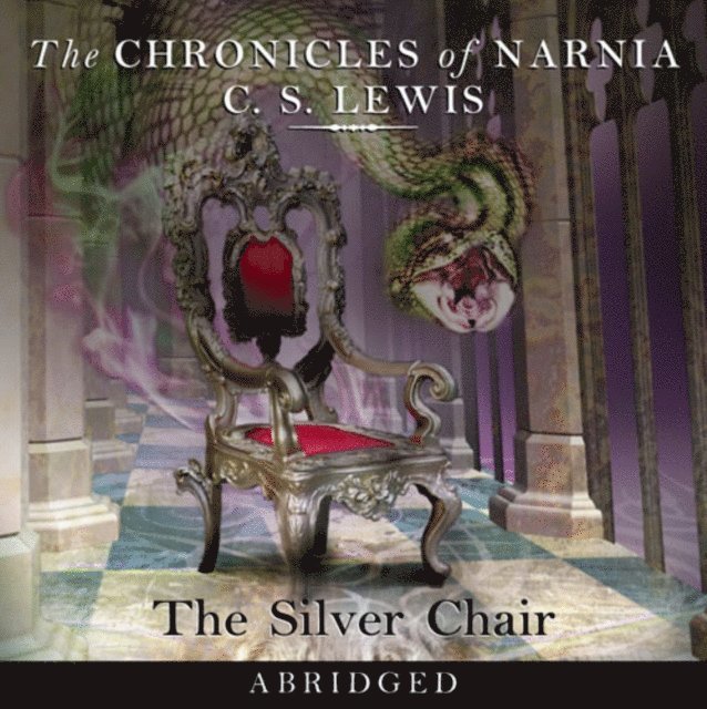 C. S. Lewis - Silver Chair: Abridged, Ljudbok