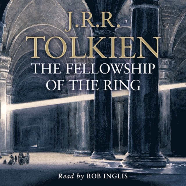 J. R. R. Tolkien - Fellowship of the Ring, Ljudbok