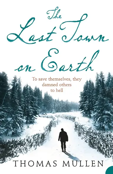 Thomas Mullen - Last Town on Earth, Häftad