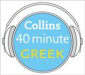 Greek in 40 Minutes: Learn to speak Greek in minutes with Collins