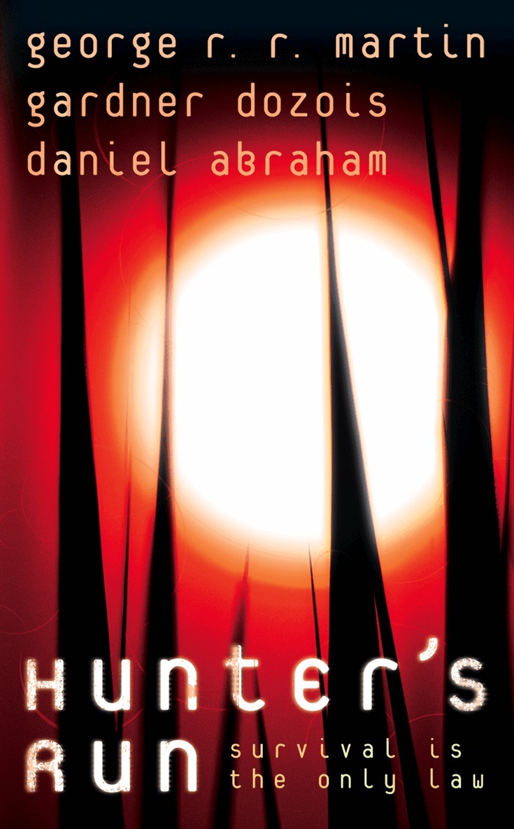 George R. R. Martin, Gardner Dozois, Daniel Abraham - Hunter’s Run, E-bok