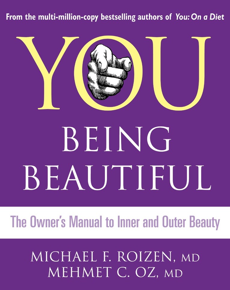 Michael F. Roizen, Mehmet C. Oz - You: Being Beautiful, E-bok