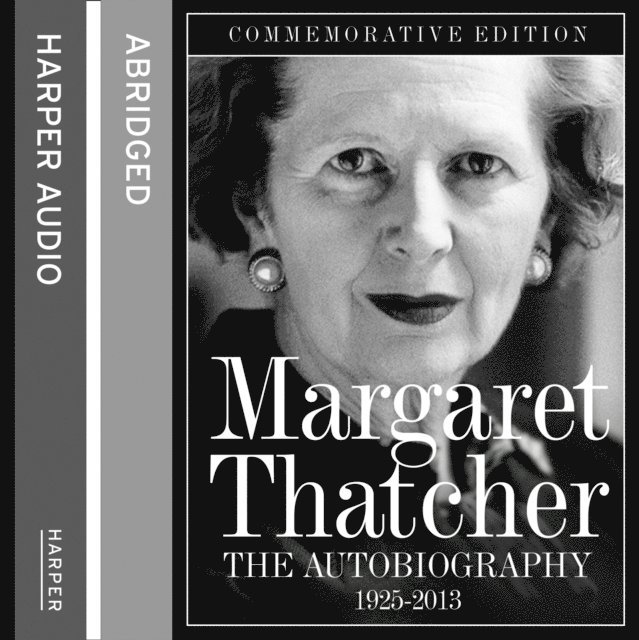 Margaret Thatcher - Margaret Thatcher: The Autobiography, Ljudbok