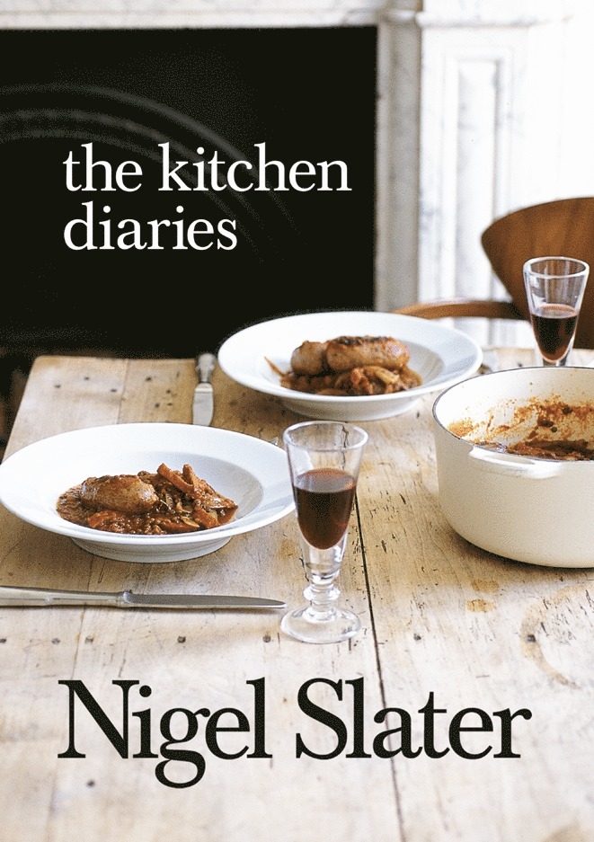 Nigel Slater - Kitchen Diaries, Häftad
