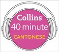 Cantonese in 40 Minutes: Learn to speak Cantonese in minutes with Collins