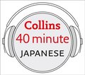 Japanese in 40 Minutes: Learn to speak Japanese in minutes with Collins