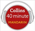 Mandarin in 40 Minutes: Learn to speak Mandarin in minutes with Collins