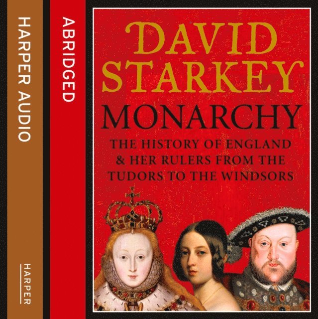 David Starkey - Monarchy, Ljudbok