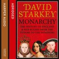 Monarchy: England and her Rulers from the Tudors to the Windsors