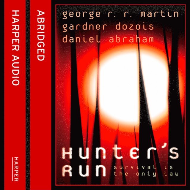 Daniel Abraham, Gardner Dozois, George R.R. Martin - Hunter's Run, Ljudbok