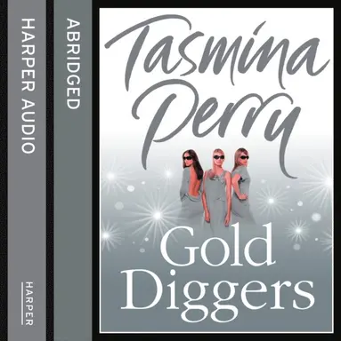 Tasmina Perry - Gold Diggers, Ljudbok