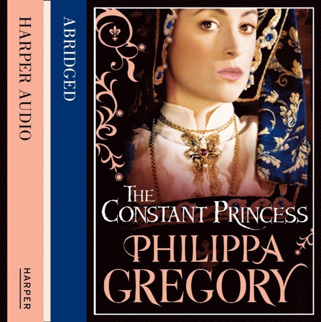 Philippa Gregory - Constant Princess, Ljudbok