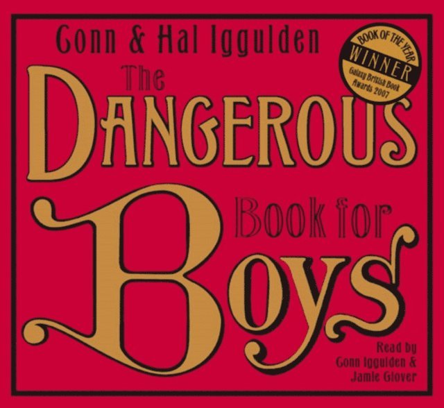 Hal Iggulden, Conn Iggulden - Dangerous Book for Boys, Ljudbok