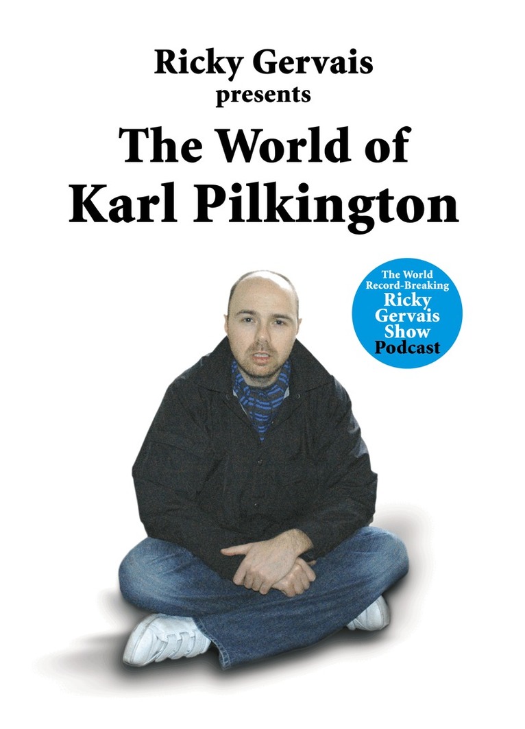 Karl Pilkington, Stephen Merchant, Ricky Gervais - World of Karl Pilkington, E-bok