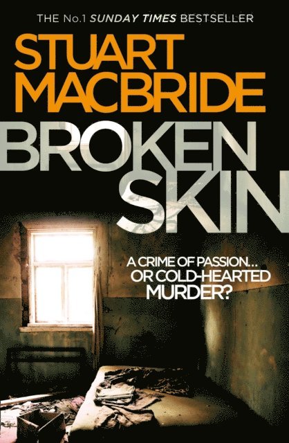 Stuart MacBride - Broken Skin, E-bok