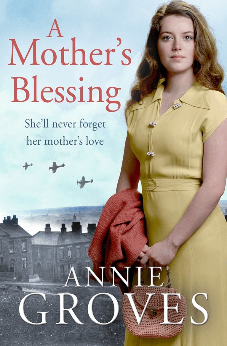 Annie Groves - Mother’s Blessing, E-bok