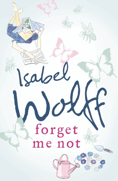 Isabel Wolff - Forget Me Not, E-bok