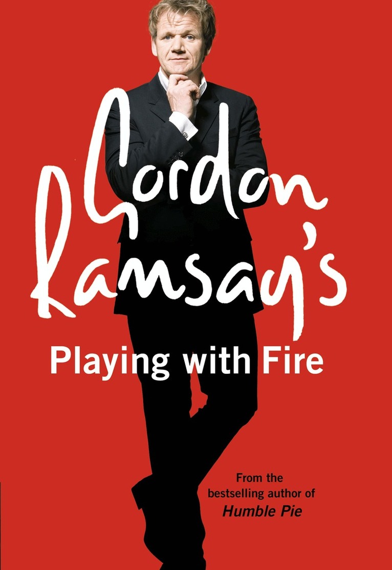 Gordon Ramsay - Gordon Ramsay’s Playing with Fire, E-bok
