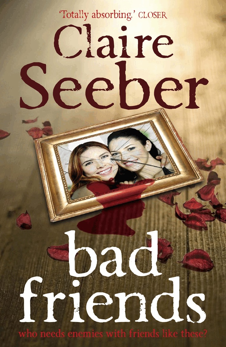 Claire Seeber - Bad Friends, E-bok
