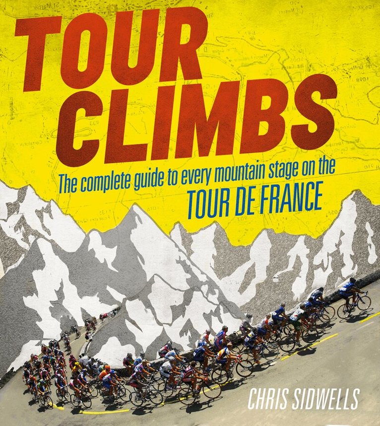 Chris Sidwells - Tour Climbs, E-bok