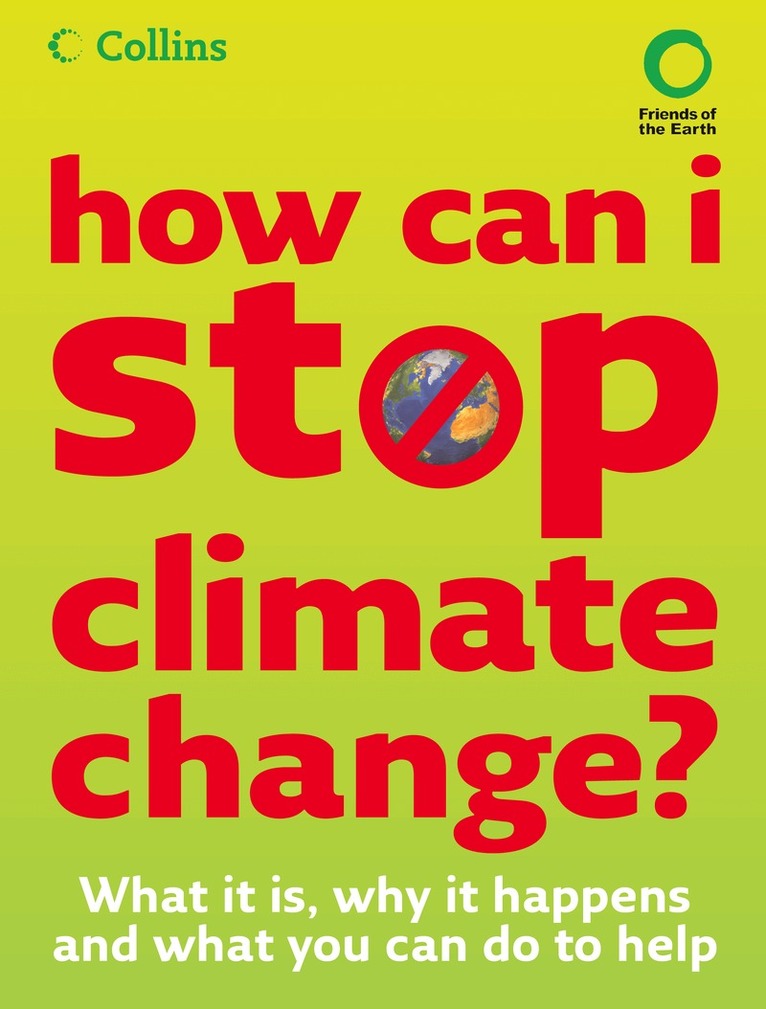 Friends of the Earth - How Can I Stop Climate Change, E-bok