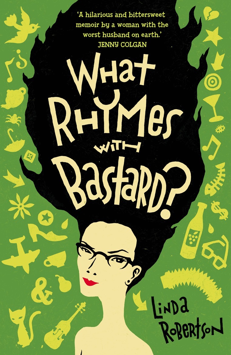 Linda Robertson - What Rhymes with Bastard?, E-bok