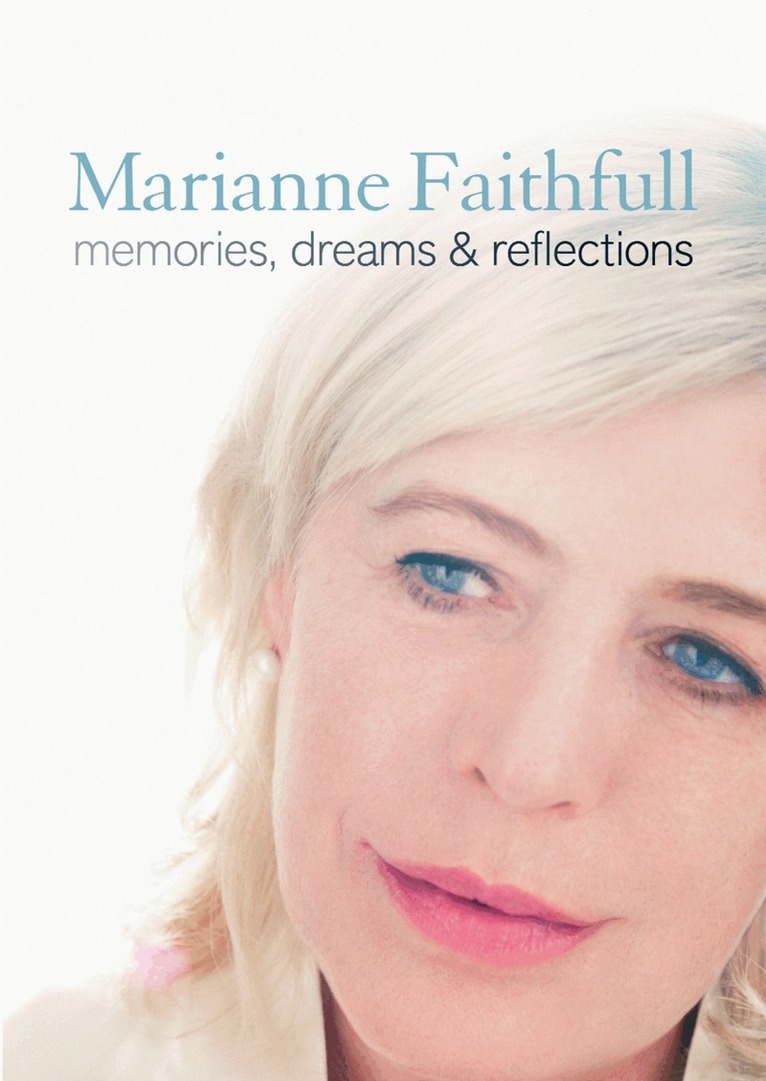 Marianne Faithfull - Memories, Dreams and Reflections, E-bok