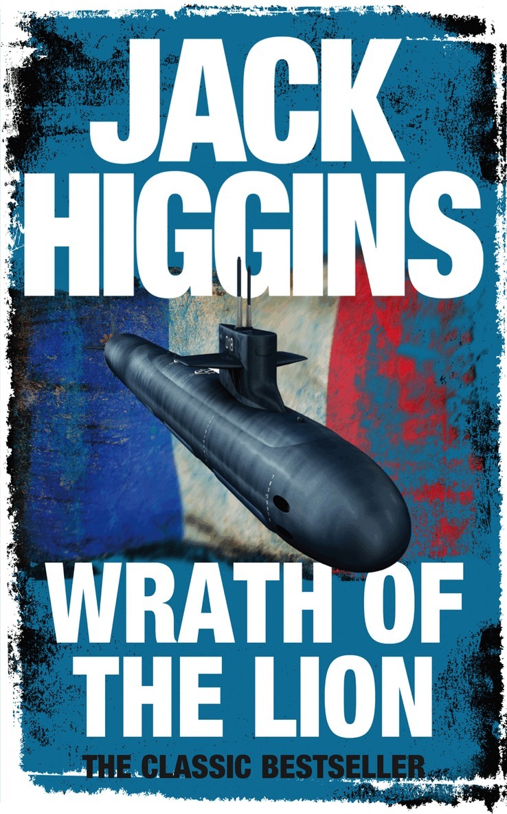 Jack Higgins - Wrath of the Lion, E-bok