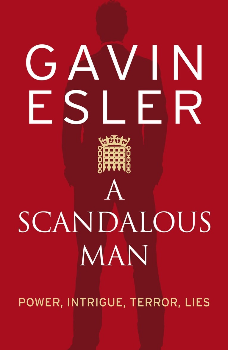 Gavin Esler - Scandalous Man, E-bok