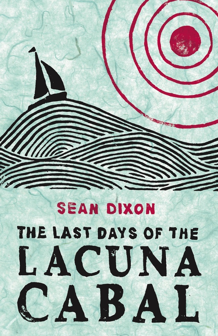 Sean Dixon - Last Days of the Lacuna Cabal, E-bok