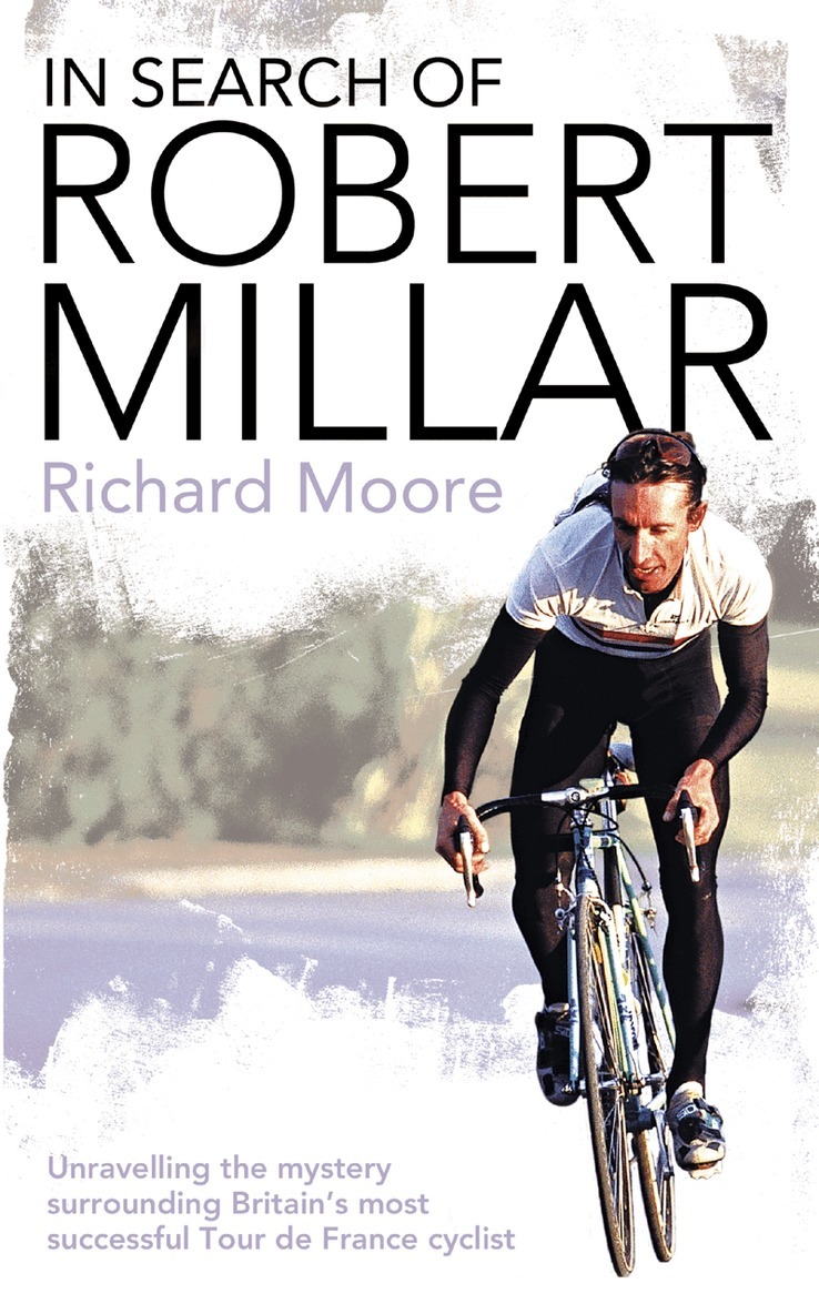 Richard Moore - In Search of Robert Millar, E-bok